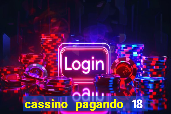 cassino pagando 18 reais no cadastro